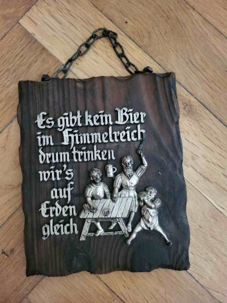 älteres Wandbild mit Spruch : es gibt kein Bier....